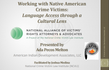 Image of Cover Slide with the title "Working with Native American Crime Victims: Language Access through a Cultural Lens"