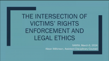 Title slide of Intersection of Victims' Rights Enforcement and Legal Ethics