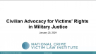 Title slide of Civilian Advocacy for Victims' Rights in Military Justice presentation